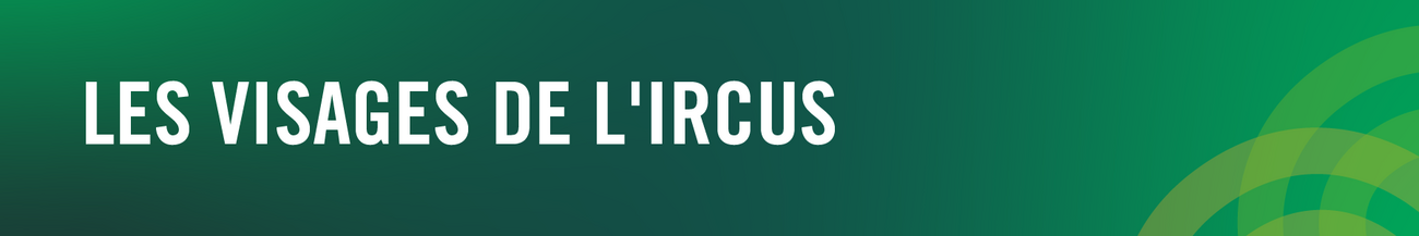 Les Visages de l'IRCUS