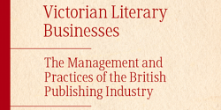 <em>Victorian Literary Businesses: The Management and Practices of the British Publishing Industry </em>de Marissa Joseph