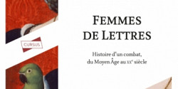 <em>Femmes de lettres. Histoire d’un combat, du Moyen Âge au XX<sup>e</sup> siècle</em> de Camille Aubaude