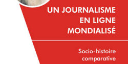<em>Un journalisme en ligne mondialisé. Socio-histoire comparative</em> de Florence Le Cam et Fabio Henrique Pereira