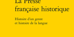 <em>La Presse française historique. Histoire d’un genre et histoire de la langue</em> de Mairi McLaughlin