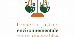 Penser la justice environnementale pour une société plus équitable