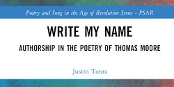 <em>Write my name. Authorship in the Poetry of Thomas Moore </em>de Justin Tonra