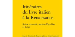 <em>Itinéraires du livre italien à la Renaissance</em>