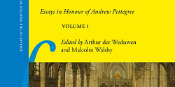 <em>Reformation, Religious Culture and Print in Early Modern Europe</em> sous la direction d’Arthur der Weduwen et Malcolm Walsby