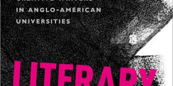 <em>Literary Rebels. A History of Creative Writers in Anglo-American Universities</em> de Lise Jaillant