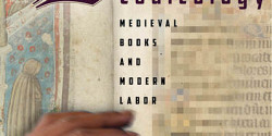 <em>Digital Codicology : Medieval Books and Modern Labor</em> de Bridget Whearty