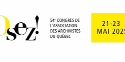 54<sup>e</sup> congrès de l'Association des archivistes du Québec