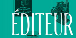 Être éditeur. Histoire, discours, imaginaires