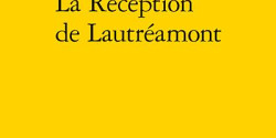 <em>La Réception de Lautréamont </em>de Kevin Saliou