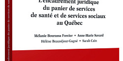 L'encadrement juridique du panier public des services de santé et des services sociaux au Québec