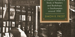 <em>Reading, Wanting, and Broken Economics. A Twenty-First-Century Study of Readers and Bookshops in Southampton around 1900 </em>de Simon Frost