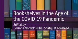 <em>Bookshelves in the Age of the COVID-19 Pandemic</em> de Corinna Norrick-Rülh et Shafquat-Towheed
