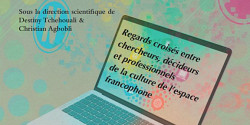 <em>Accessibilité et découvrabilité des contenus culturels francophones. Regards croisés entre chercheurs, décideurs et professionnels de la culture de l’espace francophone</em>