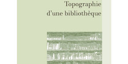 <em>Topographie d'une bibliothèque. Le portrait par ses livres d'un juriste dans la société parisienne du XVIIe siècle</em> de Yves Le Guillou