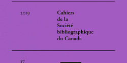 <em>Cahiers de la Société bibliographique du Canada, </em>vol. 57, « L’imprimé LGBTQ+ au Canada et ailleurs : bilan et perspectives »
