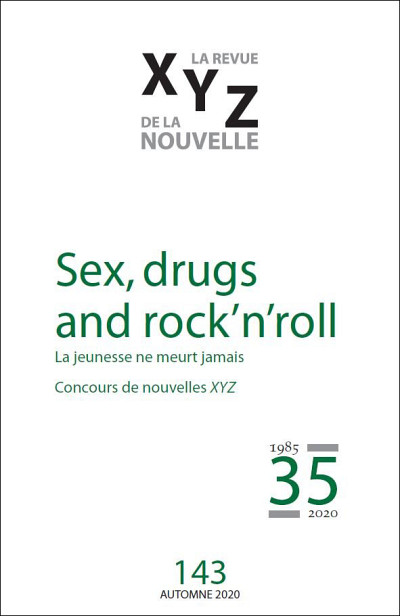 « Sex, drugs and rock'n'roll. La jeunesse ne meurt jamais », sous la direction de Christiane Lahaie et Marie-Claude Lapalme, XYZ. La revue de la nouvelle, Montréal, 2020.